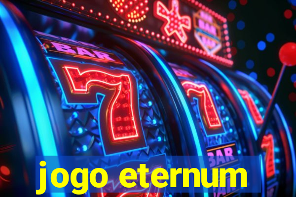 jogo eternum